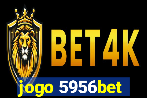 jogo 5956bet